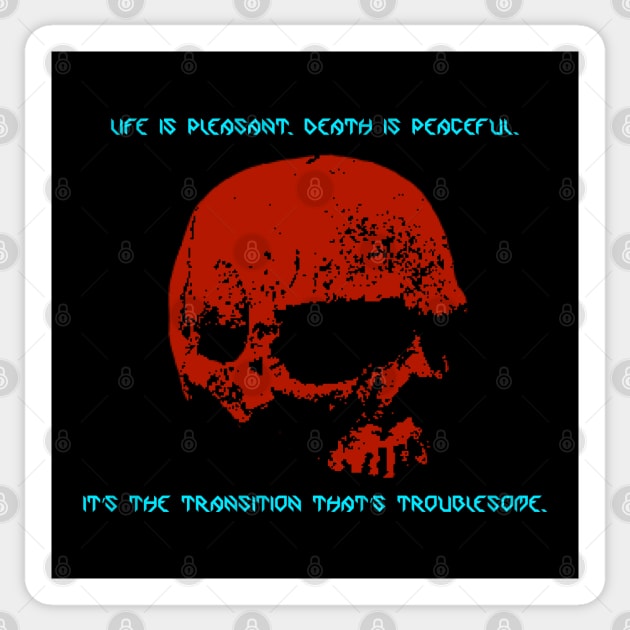 Life is pleasant. Death is peaceful. - Asimov - Ver. 2 Sticker by RAdesigns